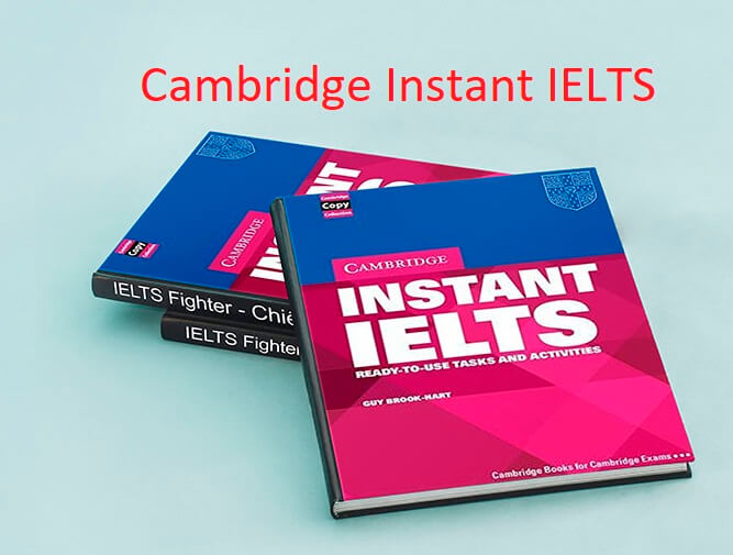 [Bản Đẹp Mới Nhất] Cambridge Instant IELTS Full Pdf + Audio