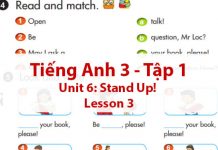 [Hướng Dẫn] LESSON 3 – Tiếng Anh Lớp 3 Tập 1 Unit 6: Stand up! hay nhất