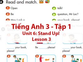[Hướng Dẫn] LESSON 3 – Tiếng Anh Lớp 3 Tập 1 Unit 6: Stand up! hay nhất