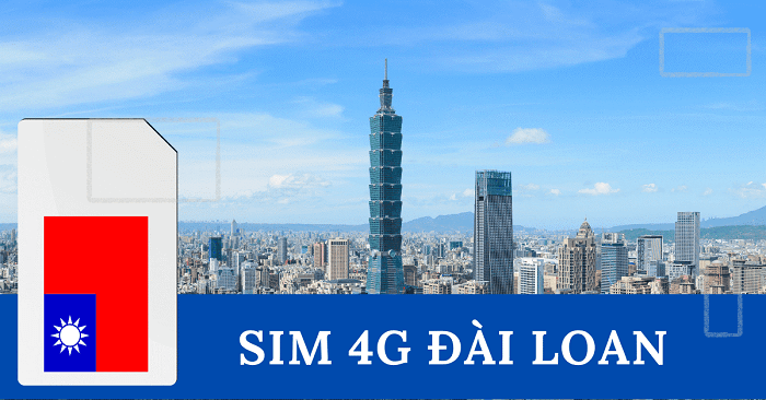 [Du Lịch] 3 Cách mua sim 4G – 5G Đài Loan Tại Việt Nam